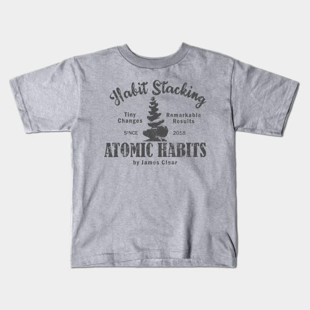 Habit Stacking (Atomic Habits - James Clear) Kids T-Shirt by TKsuited